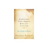 Surviving Triple-Negative Breast Cancer: Hope, Treatment, and Recovery