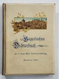 BAYERISCHES DICHTERBUCH (POEZIE BAVAREZA ) ZUR 2. BAYERISCHEN LANDESAUSSTELLUNG , 1896