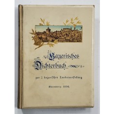 BAYERISCHES DICHTERBUCH (POEZIE BAVAREZA ) ZUR 2. BAYERISCHEN LANDESAUSSTELLUNG , 1896