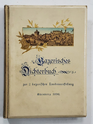 BAYERISCHES DICHTERBUCH (POEZIE BAVAREZA ) ZUR 2. BAYERISCHEN LANDESAUSSTELLUNG , 1896 foto