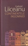 Gabriel Liiceanu - Continentele insomniei