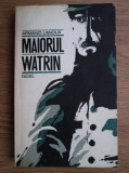 Armand Lanoux - Maiorul Watrin