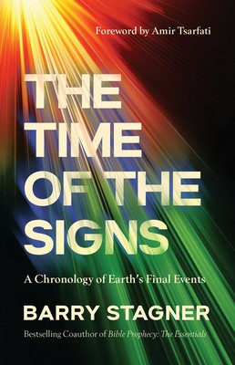 The Time of the Signs: A Chronology of Earth&amp;#039;s Final Events foto