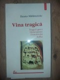Vina Tragica - Ileana Malancioiu, Teatru, Polirom, 2001, 308 pagini