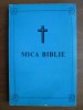 Mica Biblie - Editura Arhiepiscopiei Romano-Catolice, 1987, 254 pagini