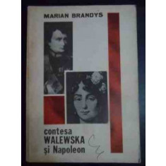 Contesa Walewska Si Napoleon - Marian Brandys ,543857