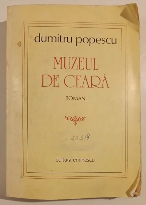 Dumitru Popescu - Muzeul de ceara