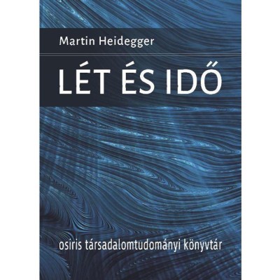 L&amp;eacute;t &amp;eacute;s idő - Martin Heidegger foto