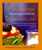 Buctria bazat pe cruditi i alimente vii - doreen virtue jenny ross carte