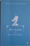 Mic tratat de bunastare &ndash; Adrian Leonard Mociulschi - Carte