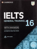 IELTS 16 General Training Student&#039;s Book with Answers with Audio with Resource Bank - Paperback brosat - Cambridge