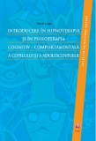 Introducere in hipnoterapia si in psihoterapia cognitiv-comportamentala a copilului si a adolescentului | Viorel Lupu, Asociatia De Stiinte Cognitive Din Romania
