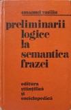 PRELIMINARII LOGICE LA SEMANTICA FRAZEI-EMANUEL VASILIU