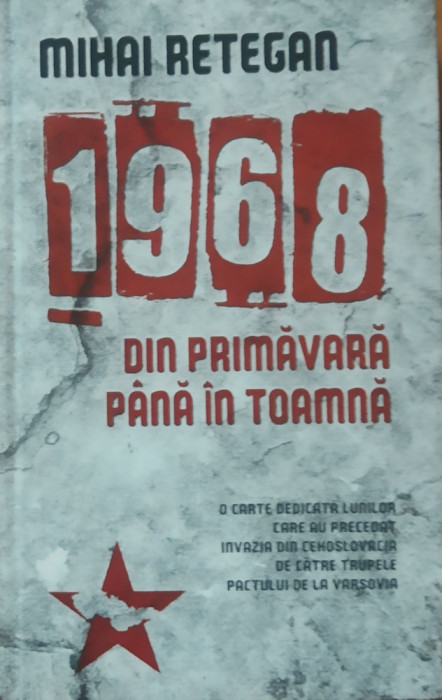 1968 Din primavara pana in toamna - Mihai Retegan - Coperta cartonata