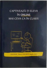 Captiveaza-ti elevii in online mai ceva ca in clasa! - Calin Iepure (cateva insemnari in creion)