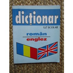 DICTIONAR UZ SCOLAR ROMAN ENGLEZ