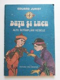 DUTU SI LUCU - Eduard Jurist - ilustratii: Dana Schobell-Roman - 1989, 131 p.