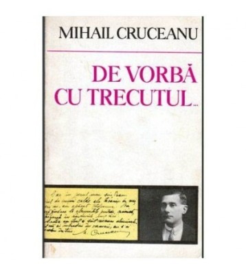 Mihail Cruceanu - De vorba cu trecutul... - 104163 foto