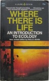 Where There is Life. An Introduction to Ecology - Paul B. Sears