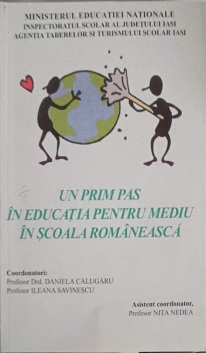 UN PRIM PAS IN EDUCATIA PENTRU MEDIU IN SCOALA ROMANEASCA-DANIELA CALUGARU, ILEANA SAVINESCU-212625