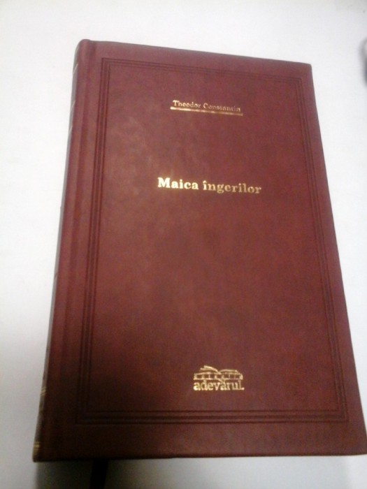 MAICA INGERILOR - THEODOR CONSTANTIN - Editura ADEVARUL (de lux)