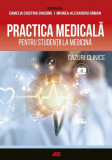 Practica medicală pentru studenții la medicină - Paperback brosat - Camelia Diaconu, Mihnea Alexandru Găman - All