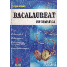 Florin Moraru - Bacalaureat. Informatica