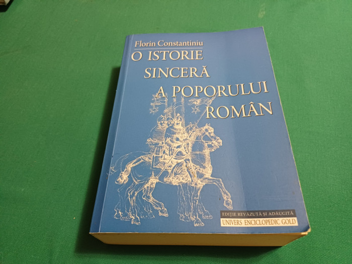 O ISTORIE SINCERĂ A POPORULUI ROM&Acirc;N / FLORIN CONSTANTINIU / 2011