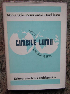 Limbile lumii, mica enciclopedie - Marius Sala, Ioana Vintila-Radulescu foto