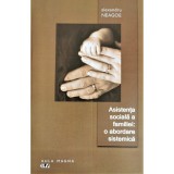 Asistenta sociala a familiei: o abordare sistemica &ndash; Alexandru Neagoe