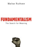 FundamentalismThe search for meaning / Malise Ruthven