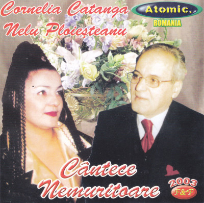 CD Lautareasca: Cornelia Catanga si Nelu Ploiesteanu - Cantece nemuritoare foto