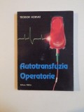 AUTOTRANSFUZIA OPERATORIE de TEODOR HORVAT * DEDICATIE