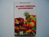 Din tainele alimentatiei lacto-vegetariene - Nicolae Catrina, Alta editura, 1997