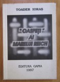 Oaspeti ai marelui Reich/ Toader Ioras