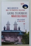 GHIDUL PELERINULUI , MANASTIREA VARATEC de MAICA BENEDICTA , editie actualizata de FABIAN ANTON , 2024