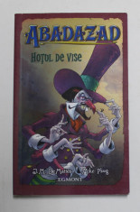 ABADAZAD - HOTUL DE VISE de J.M. DeMATTEIS , desene de MIKE PLOOG , 2008 foto