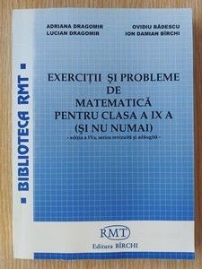 Exercitii si probleme de matematica pentru clasa a 9-a (si nu numai) - Adriana Dragomir, Lucian Dragomir