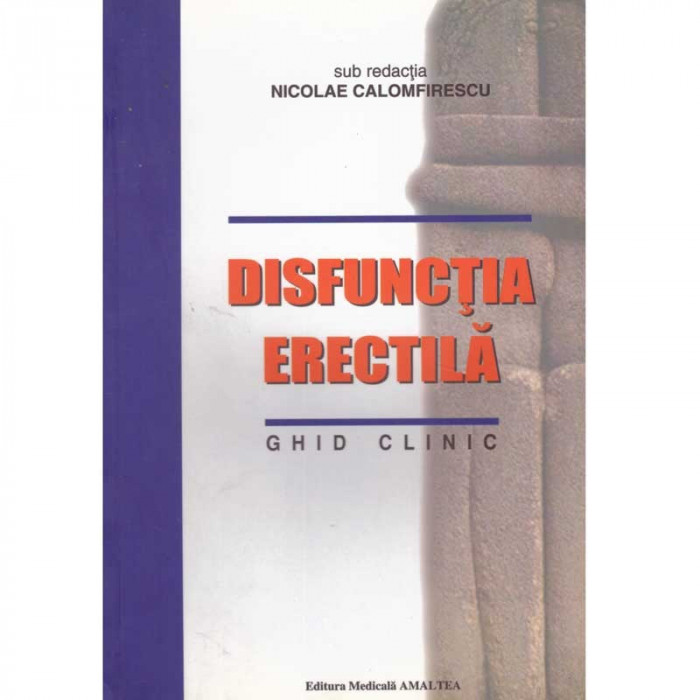 Nicolae Calomfirescu - Disfunctia erectila. Ghid clinic - 134362