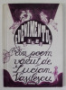 EVENIMENTUL ZILEI , UN POEM VAZUT de LUCIAN VASILESCU , ilustrat de FELIX LUPU , 1995 , DEDICATIE *