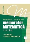 Memorator matematica: Geometrie, analiza matematica - Clasele 9-12 - Petre Simion, Victor Nicolae