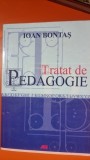 TRATAT DE PEDAGOGIE - IOAN BONTAS