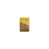 Nakba: Palestine, 1948, and the Claims of Memory
