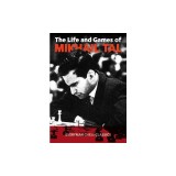 The Life and Games of Mikhail Tal