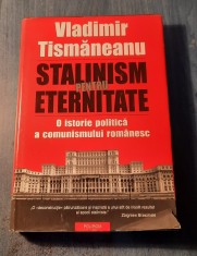 Stalinism pentru eternitate o istorie politica comunismului Vladimir Tismaneanu foto