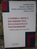 GANDIREA CRITICA DIN PERSPECTIVA INVATAMANTULUI POSTMODERNIST- TUDOR MARIN