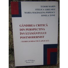 GANDIREA CRITICA DIN PERSPECTIVA INVATAMANTULUI POSTMODERNIST- TUDOR MARIN