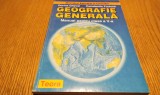 GEOGRAFIE GENERALA - Manual pentru Clasa a V -a - Dorina Cheval, Constantin Furtuna - Editura Teora, 2001, 192 p.