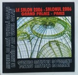 CATALOG DE EXPOZITIE , LE SALON 2006 - SALONUL 2006 GRAND PALAIS - PARIS de DAN BASARAB NANU , 2006