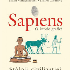 Sapiens. O istorie grafică (Vol. 2) Stâlpii civilizației - Hardcover - Yuval Noah Harari - Polirom